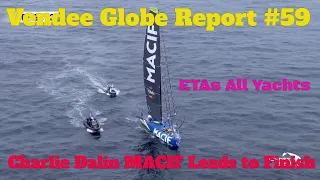 Vendee Globe Report 59 Charlie Dalin MACIF leads fleet to finish in next 12 hours ETAs for all boats