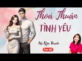 Lagu AUDIO NGÔN TÌNH: THỎA THUẬN TÌNH YÊU | TỔNG HỢP TRUYỆN HAY MC KIM THANH DIỄN ĐỌC CẢM XÚC.