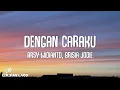 Arsy Widianto, Brisia Jodie - Dengan Caraku (Video Lirik)