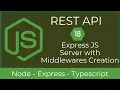 18 Express JS Server with Middleware Creation REST API with Node TypeScript UiBrains