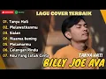 Download Lagu BILLY JOE AVA (COVER) - TANYA HATI - MELEWATKANMU - SIALAN - MELAMARMU || LAGU POP TERPOPULER 2024