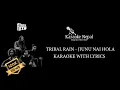 Download Lagu Jiunu Nai Hola - Tribal Rain (KARAOKE WITH LYRICS) | Karaoke Nepal