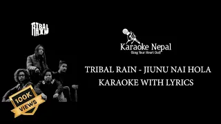 jiunu nai hola tribal rain karaoke with lyrics karaoke nepal