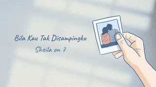 sheila on 7 bila kau tak disampingku official lyric visualizer 