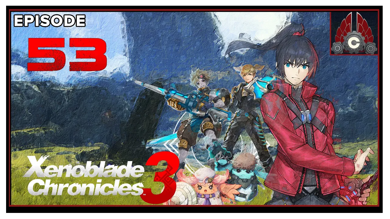 CohhCarnage Plays Xenoblade Chronicles 3 - Episode 53