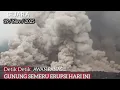 Lagu GUNUNG SEMERU ERUPSI‼️LUNCURKAN AWAN PANAS WEDUS,GEMBEL19/11/ 2025