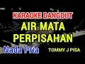 Download Lagu AIR MATA PERPISAHAN - Karaoke Nada Pria [ Tomy J Pisa ]