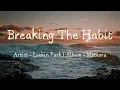 Download Lagu Breaking The Habit (Lyrics) - Linkin Park