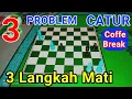 Download Lagu Problem Catur 3 Langkah Mati lengkap dengan Jawabannya...
