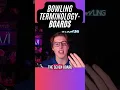 Lagu Bowling Term Explained - Boards #bowling