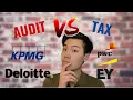 How to choose between Tax or Audit BIG 4 Accounting Firms KPMG Deloitte EY PWC