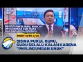 Download Lagu MIRIS! Gak Punya Sopan Santun, Siswa di Sinjai Pukul Guru | Meet Nite Live