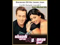 Lagu Deewane Dil Ko Jaane Ja|Shaadi Karke Phas Gaya Yaar 2006|Sonu Nigam Alka Yagnik|Love Song|Salman|
