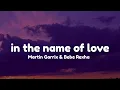 Download Lagu In  the name of love🤍Martin Garrix \u0026 Bebe Rexha ☁️ Lyrics #inthenameoflove #tiktoksong #playlist