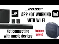 Bose music app not connecting with device Bose app not connecting with WI - solved