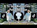 Download Lagu DJ SA INGIN KO TAU CINTA INI PUNYA PERASAAN || DJ SA INGIN KO TAU X SA CEMBURU DENG NGANA VIRAL