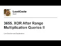 3655 XOR After Range Multiplication Queries II Leetcode Hard
