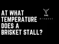 At what temperature does a brisket stall And what to do about it