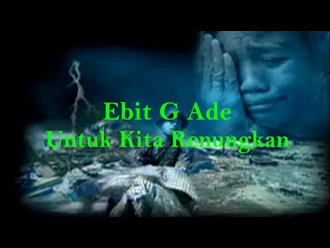 Download MP3 Ebit G Ade - Untuk Kita Renungkan (Lirik)