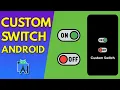 How to create custom switch button in android switch Button personalize toggle Button