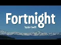 Taylor Swift - Fortnight (Lyrics) feat. Post Malone