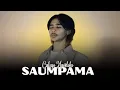 Download Lagu SAUMPAMA - CAHYO HANDOKO || SATU SISI STUDIO