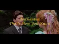 [한영자막] That's How You Know 이렇게 알 수 있어요 - Enchanted 마법에 걸린 사랑 (2007)