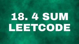 18 4Sum LEETCODE 4Sum Thought Process Code Python3