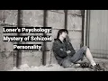 Download Lagu Loner’s Psychology: Mystery of Schizoid Personality (Intro to 6 Hour SEMINAR, link in description)