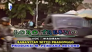 wagiran pratama loro tresno official musik video 