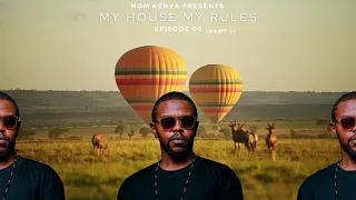 MGM Kenya My House My Rules Episode 05 (Part 02) October 2023