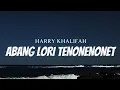 Download Lagu HARRY - Abang Lori Tenonenonet (  Lyrics )