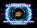 Download Lagu DJ - SWEET LOVE - NEW BREAKBEAT JDM 2024