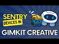 Sentry Devices in Gimkit Creative