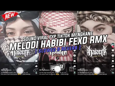 Download MP3 Dj Melody Habibi Fexd Rmx ( Slowed \u0026 Reverb ) Viral Fyp Tiktok Mengkane Full Bass🎧
