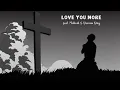 Lagu Love You More (feat. Derran Day \u0026 Malindi Shields) | Official Lyric Video