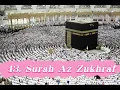 Surah  Az Zukhruf beautiful recitation Sheikh Maher Al Muaiqly  Makkah Kaba Imam