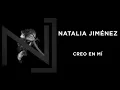 Natalia Jiménez - Creo en Mi (Audio)