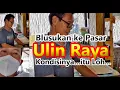 Download Lagu BLUSUKAN DI PASAR ULIN RAYA BANJARBARU.. KONDISINYA KOK KAYA GITU???