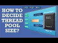 Executor Framework How to Decide Optimal Thread Pool Size Java Multithreading
