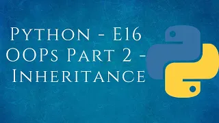 Python-E16 OOP Part 2 - Inheritance in brief Tamil