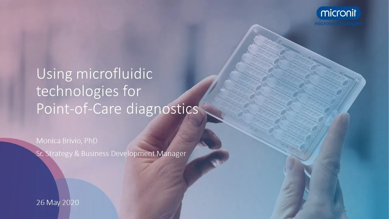 Webinar Using microfluidic technologies for Point of Care diagnostics