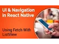Learn about UI and Navigation in React Native - Part 5