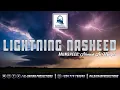 Download Lagu Lightning Nasheed By: Ahmad al-Muqit.