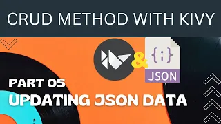 Kivy Tutorial How to do CRUD Method with Kivy Json File Part 5 updating Json Data