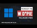 Download Lagu Microsoft ZNOWU MA W D*PIE Twoją wolność wyboru...