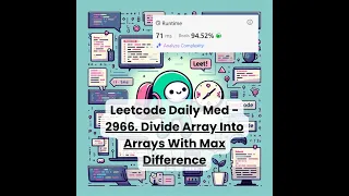 2966 Divide Array Into Arrays With Max Difference Med Leetcode Daily 6-17-25