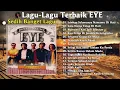 Download Lagu FULL ALBUM  EYE   Lagu Malaysia