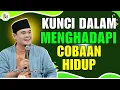 Download Lagu KUNCI DALAM MENGHADAPI UJIAN DALAM HIDUP || USTADZ HILMAN FAUZI TERBARU