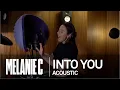 Download Lagu MELANIE C - Into You [Acoustic]